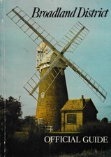 Broadland District Official Guide 1982 - Norwich, Aylsham, Wroxham, Acle