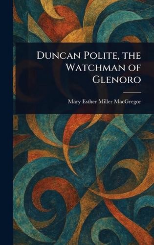 Duncan polite the watchman of - duncan, polite,