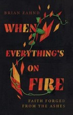 When Everything`s on Fire –