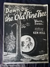 ORIGINAL SHEET MUSIC - DOWN BY THE OLD PINE TREE