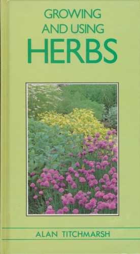 Growing and using herbs - using,