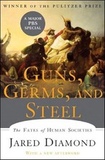 Guns, Germs, and Steel: The Fates of Human Societies by Diamond, Jared Hardback