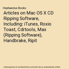 Articles on Mac OS X CD Ripping Software, Including: iTunes, Roxio Toast, Cdrtoo