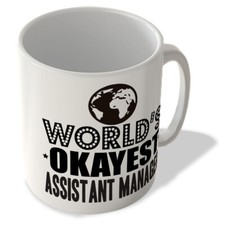 World's Okayest Assistant Manager - Mug