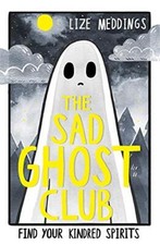The Sad Ghost Club: Book 1 by Meddings, Lize Book The Cheap Fast Free Post
