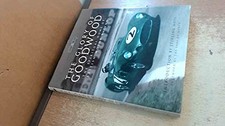 The Glory of Goodwood : The