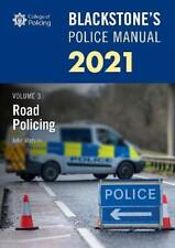 Blackstone's Police Manuals Volume 3: Road Policing 2021-John Wa