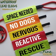 REACTIVE DOG Lead Sleeve NERVOUS  IN TRAINING  Custom Hi Vis Safety Slip Lead