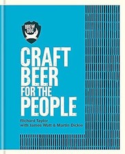 BrewDog: Craft Beer for the People, Taylor, Richard & Watt, James & Dickie, Mart