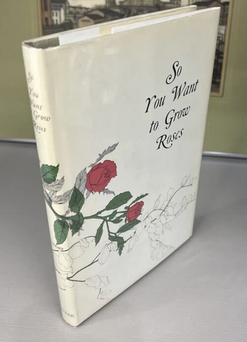 You want grow roses by - so,