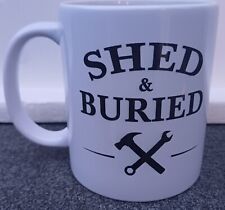 SHED AND BURIED ~ MUG ~ henry cole & sam lovegrove quest tv show