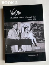 VAN DIKE MORE LIFE & TIMES OF A PLYMOUTH CLUB 1968-1980 • VANDIKEBOOK • BOOK 2