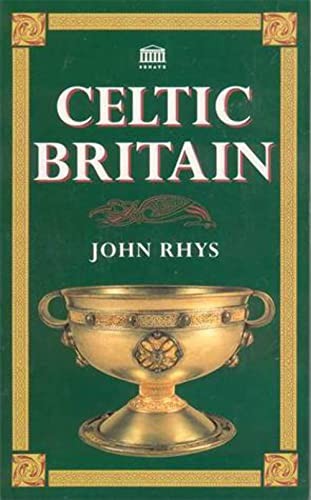 Celtic britain rhys john - -,