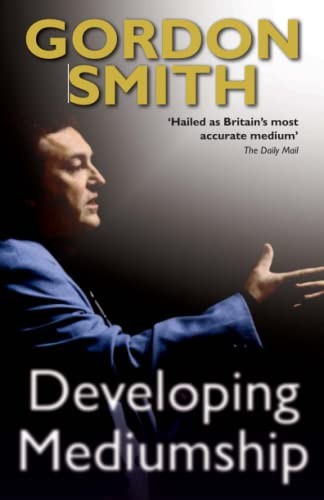 Developing mediumship gordon - developing, mediumship,gordon
