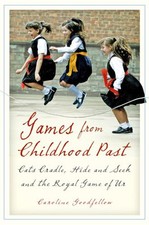 Games from Childhood Past: Cats Cradle, Hide and Seek and the Royal Game of Ur