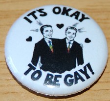 IT'S OK TO BE GAY 25MM BUTTON