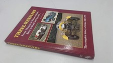 Three-Wheelers: From Morgan to Messerschmitt, Benz to Bond and... - Rees, Chris