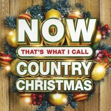 NOW THATS WHAT I CALL COUNTRY CHRISTMAS  BRAND NEW SEALED  CD