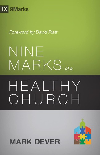 Nine marks healthy church - healthy,