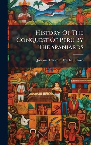 History the conquest of - of,