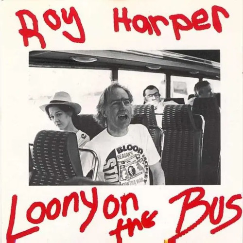 Roy harper loony the bus - harper,