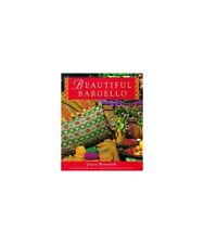 BEAUTIFUL BARGELLO: 26 Charted Needlepoint and... by Petschek, Joyce S. Hardback