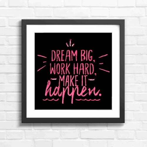 Dream big work - dream,