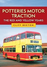 Potteries Motor Traction: The Red and Yellow Years - 9781398121850