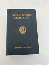 Stevens & Hobart Steam Turbine Engineering 1906 Illustrated plates 1st edition