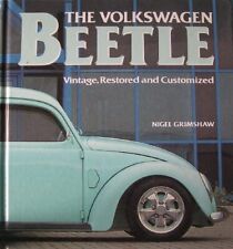 Volkswagen Beetle: Vintage, Restored and Customized-Nigel Grimsh