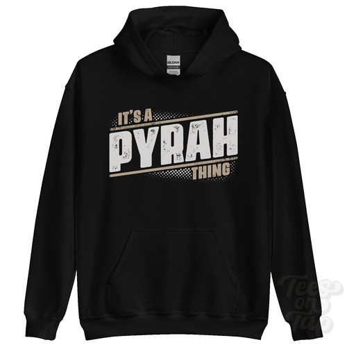 Its pyrah thing - a, hoodie
