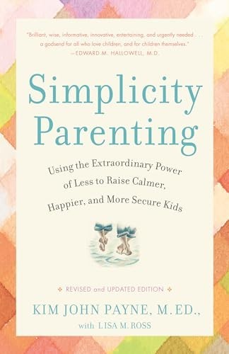 Simplicity parenting using - simplicity, parenting: