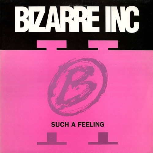 Bizarre inc such feeling - inc,