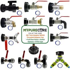 IBC S60x6 Threaded Adapter Cap + Full Flow Valve + Outlet Options + PTFE Tape