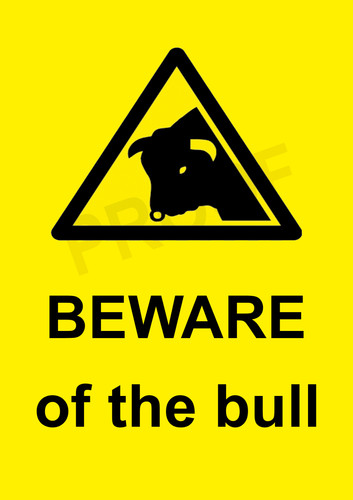 Beware the bull warning - of,