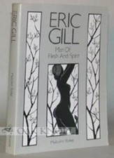 Eric Gill: Man of Flesh and