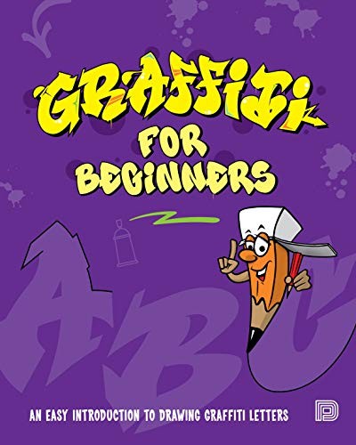 Graffiti for beginners an - beginners:,