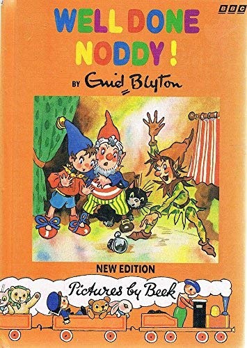 Well done noddy the - well, (the