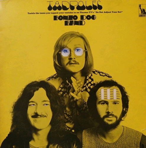 Bonzo dog band tadpoles 1969 - bonzo,