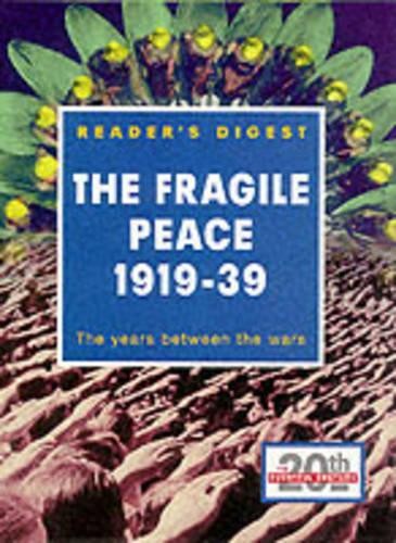 The fragile peace 1919 1939 - the, 1919-1939