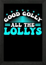 Good golly all the lollys
