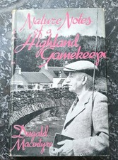 Nature Notes of a Highland Gamekeeper Dugald Macintyre  1st edition 1960 