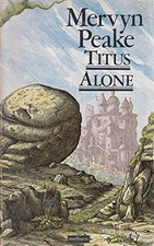 Titus Alone by Peake, Mervyn