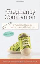 The Pregnancy Companion: A Faith-Filled Guide for Your Journey to Motherhood