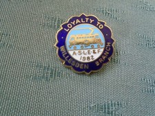 1982 LOYALTY TO WILLESDEN BRANCH ASLEF - RAILWAY STRIKE TRADE UNION ENAMEL BADGE