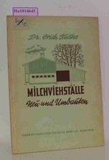 Milchviehställe. Neu- und
