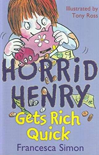 Horrid henry gets - henry, rich