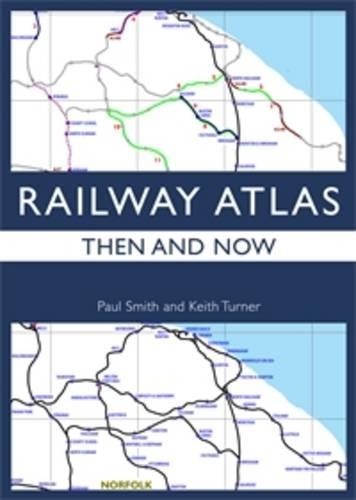 Railway atlas then now by - railway,