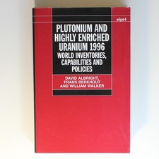 Plutonium and Highly Enriched Uranium 1996: World Inventories, Capabilities an..
