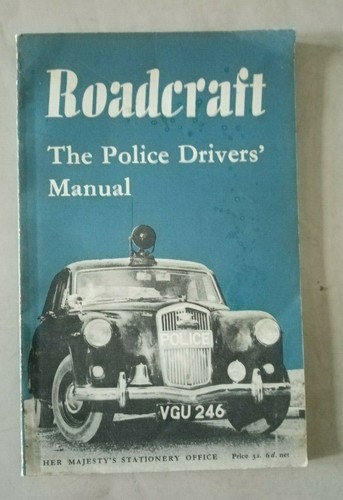 Roadcraft the police drivers - police, drivers'